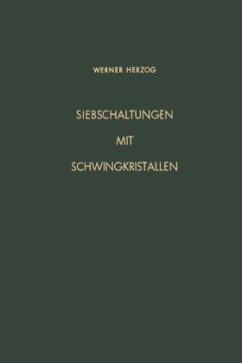 Siebschaltungen mit Schwingkristallen - Herzog, Werner