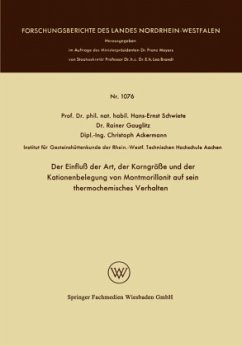 Der Einfluß der Art, der Korngröße und der Kationenbelegung von Montmorillonit auf sein thermochemisches Verhalten - Schwiete, Hans-Ernst
