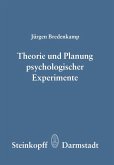 Theorie und Planung Psychologischer Experimente Theorie und Planung Psychologischer Experimente