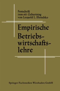 Empirische Betriebswirtschaftslehre - Illetschko, Leopold L.;Loitlsberger, Erich