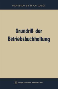 Grundriß der Betriebsbuchhaltung - Kosiol, Erich