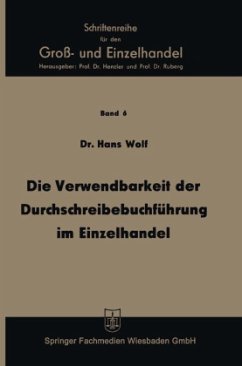 Die Verwendbarkeit der Durchschreibebuchführung im Einzelhandel - Wolf, Hans