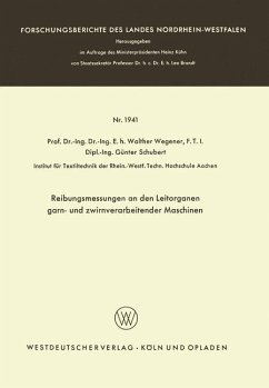 Reibungsmessungen an den Leitorganen garn- und zwirnverarbeitender Maschinen - Wegener, Walther