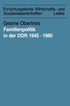 Familienpolitik in der DDR 1945¿1980 - Obertreis, Gesine