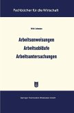 Arbeitsanweisungen Arbeitsabläufe Arbeitsuntersuchungen