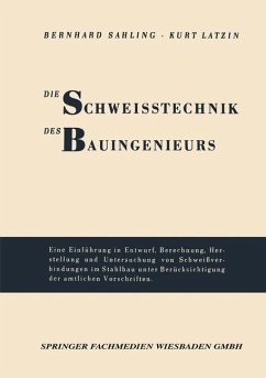 Die Schweisstechnik des Bauingenieurs - Sahling, Bernhard