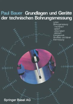 Grundlagen und Geräte der technischen Bohrungsmessung - Bauer, P.