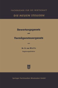 Bewertungsgesetz und Vermögensteuergesetz - Wallis, Hugo von