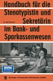 Handbuch für die Stenotypistin und Sekretärin im Bank- und Sparkassenwesen