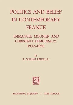 Politics and Belief in Contemporary France - Rauch, R. William