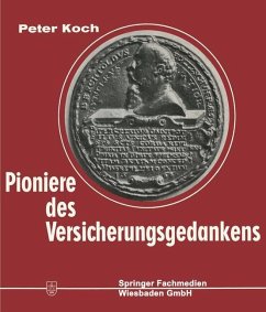 Pioniere des Versicherungsgedankens - Koch, Peter