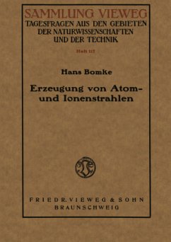 Erzeugung von Atom- und Ionenstrahlen - Bomke, Hans