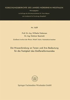 Die Wasserbindung an Tonen und ihre Bedeutung für die Festigkeit des Gießereiformsandes - Patterson, Wilhelm