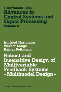 Robust and Insensitive Design of Multivariable Feedback Systems ¿ Multimodel Design ¿ - Hartmann, Irmfried; Lange, Werner; Poltmann, Rainer