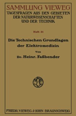 Die Technischen Grundlagen der Elektromedizin - Fassbender, Heinrich