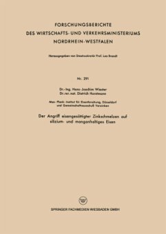 Der Angriff eisengesättigter Zinkschmelzen auf silizium- und manganhaltiges Eisen - Wiester, Hans-Joachim