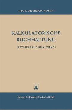 Kalkulatorische Buchhaltung - Kosiol, Erich