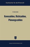 Kennzahlen, Richtzahlen, Planungszahlen