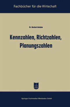 Kennzahlen, Richtzahlen, Planungszahlen - Antoine, Herbert