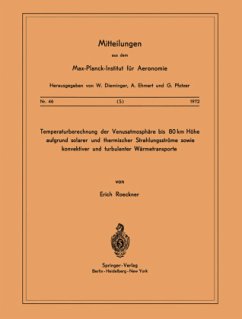 Temperaturberechnung der Venusatmosphäre bis 80 km Höhe aufgrund Solarer und Thermischer Strahlungsströme Sowie Konvektiver und Turbulenter Wärmetransporte - Roeckner, E.