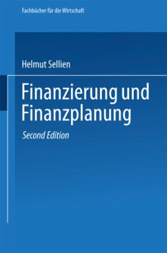 Finanzierung und Finanzplanung - Sellien, Helmut