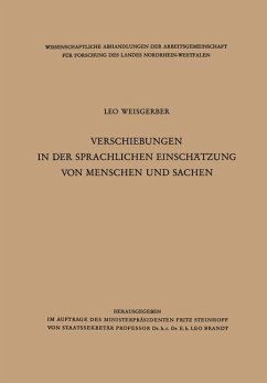 Verschiebungen in der sprachlichen Einschätzung von Menschen und Sachen - Weisgerber, Leo