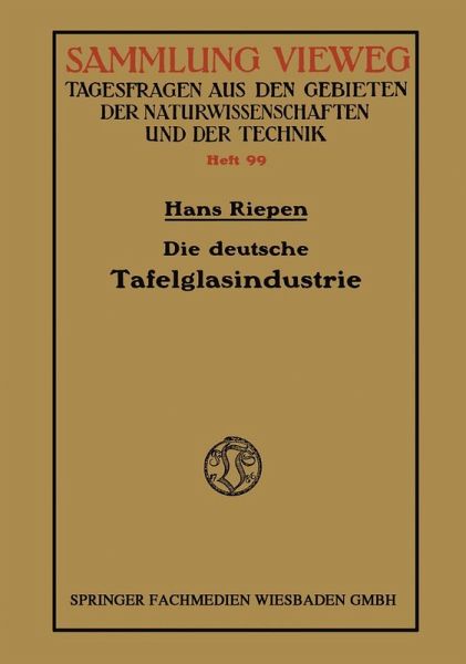 Die deutsche Tafelglasindustrie Die deutsche Tafelglasindustrie