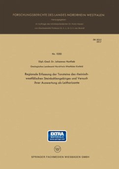 Regionale Erfassung der Tonsteine des rheinisch-westfälischen Steinkohlengebirges und Versuch ihrer Auswertung als Leithorizonte: 1050 (Forschungsberichte des Landes Nordrhein-Westfalen, 1050)