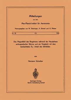 Das Magnetfeld des Ringstroms während der Hauptphase Erdmagnetischer Stürme und ein Vergleich mit dem Beobachteten Dst - Anteil des Störfeldes - Schreiber, H.