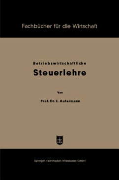 Grundzüge betriebswirtschaftlicher Steuerlehre - Aufermann, Ewald