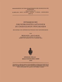 Dynamische Grundkonstellationen in Endogenen Psychosen - Janzarik, W.