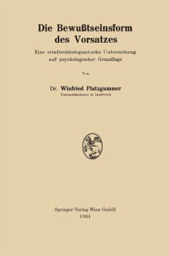 Die Bewußtseinsform des Vorsatzes - Platzgummer, Winfried