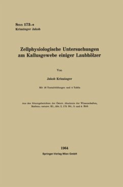 Zellphysiologische Untersuchungen am Kallusgewebe einiger Laubhölzer - Krinzinger, Jakob