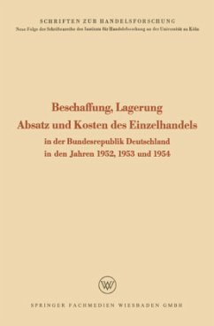 Beschaffung, Lagerung, Absatz und Kosten des Einzelhandels - Seÿffert, Rudolf