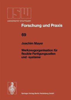 Werkzeugorganisation für flexible Fertigungszellen und -systeme - Mayer, Joachim