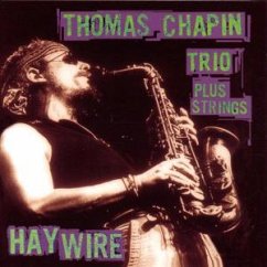 Haywire - Thomas Chapin, Thomas Trio Plus Strin Chapin