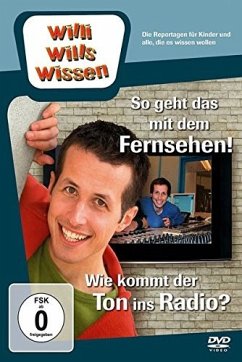 Cover Willi will's wissen - So geht das mit dem Fernsehen! / Wie komt der Ton ins Radio?