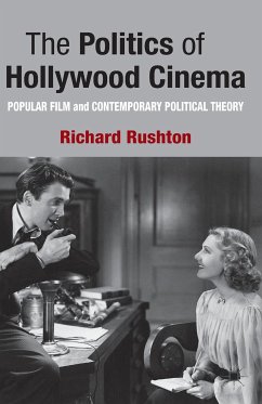 The Politics of Hollywood Cinema (eBook, PDF) - Rushton, R.