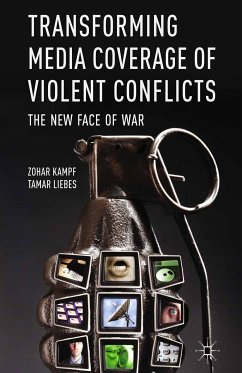 Transforming Media Coverage of Violent Conflicts (eBook, PDF) - Kampf, Z.; Liebes, T.