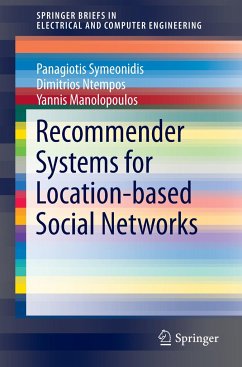 Recommender Systems for Location-based Social Networks - Symeonidis, Panagiotis;Ntempos, Dimitrios;Manolopoulos, Yannis