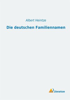 Die deutschen Familiennamen - Heintze, Albert