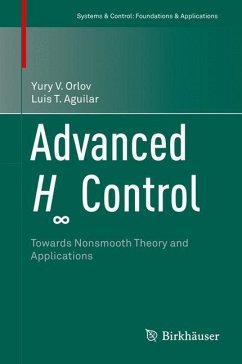 Advanced H¿ Control - Orlov, Yury V.;Aguilar, Luis T.