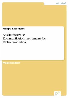 Absatzfördernde Kommunikationsinstrumente bei Wohnimmobilien (eBook, PDF) - Kaufmann, Philipp