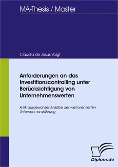 Anforderungen an das Investitionscontrolling unter Berücksichtigung von Unternehmenswerten (eBook, PDF) - de Jesus Voigt, Claudia