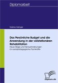 Das Persönliche Budget und die Anwendung in der vollstationären Rehabilitation: (eBook, PDF)