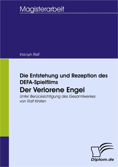 Die Entstehung und Rezeption des DEFA-Spielfilms 'Der Verlorene Engel' (eBook, PDF) - Reif, Ina-Lyn