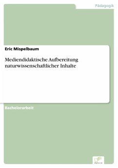Mediendidaktische Aufbereitung naturwissenschaftlicher Inhalte (eBook, PDF) - Mispelbaum, Eric