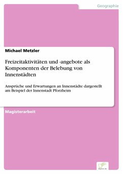 Freizeitaktivitäten und -angebote als Komponenten der Belebung von Innenstädten (eBook, PDF) - Metzler, Michael