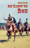 Ein Kampf um Rom (eBook, PDF)