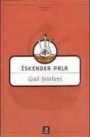 Gül Siirleri - Pala, Iskender